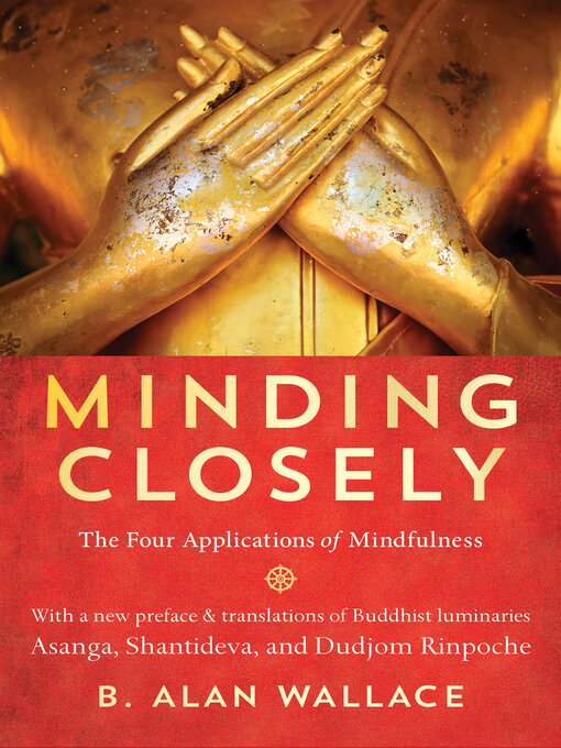 Title details for Minding Closely by B. Alan Wallace - Available